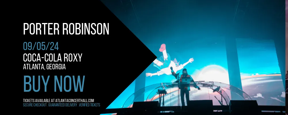 Porter Robinson at Coca-Cola Roxy